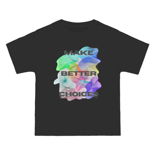Make Better Choices - Beefy-T® Short-Sleeve T-Shirt
