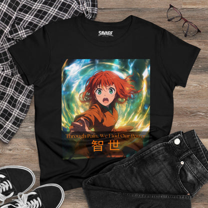 Through Pain, We Find Our Power 智 世- Anime Women's Tee