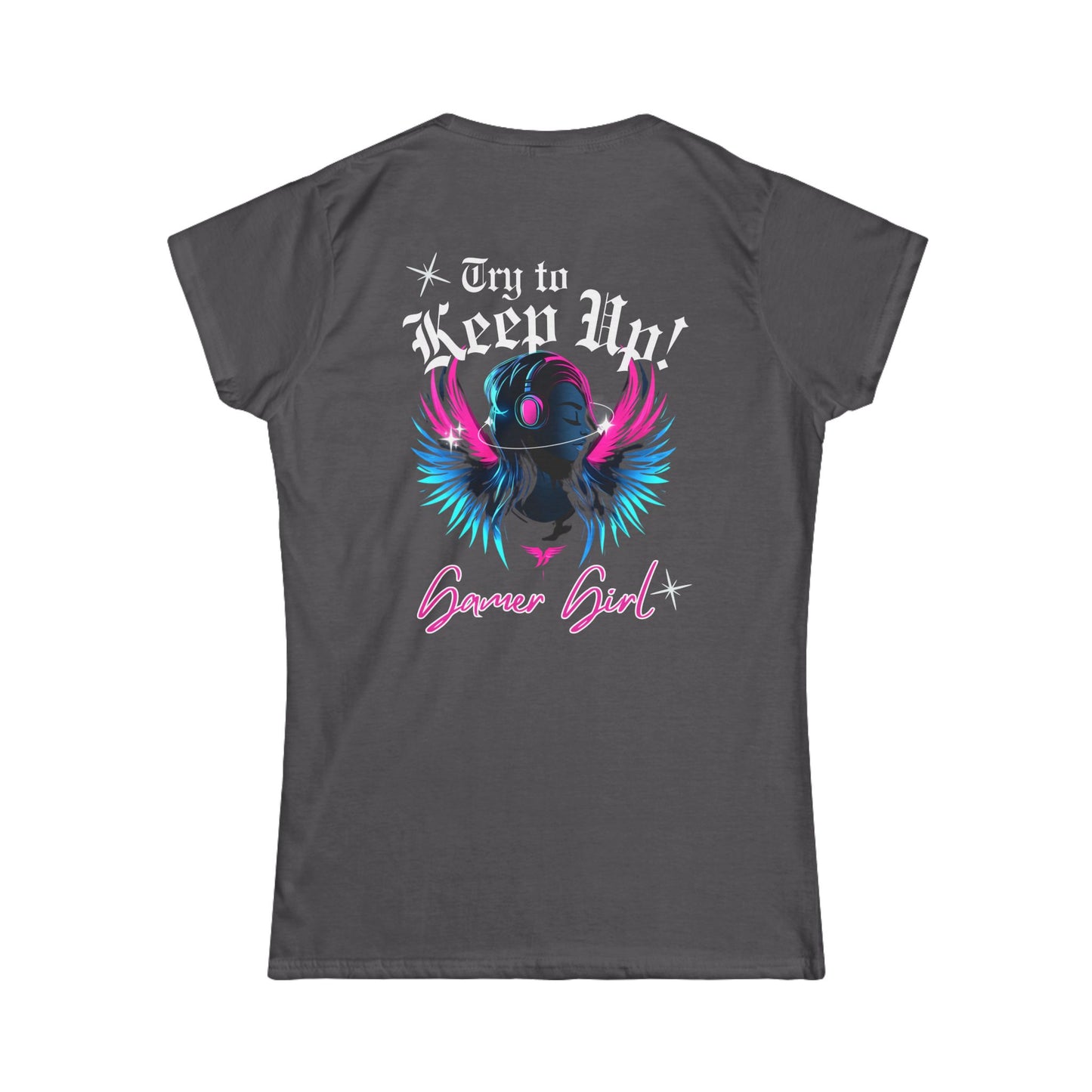 Gamer Girl - Try to keep up! Women's Softstyle Tee