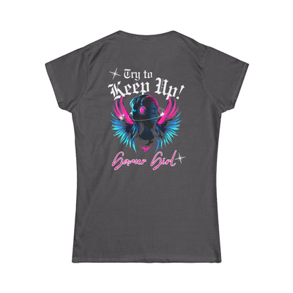 Gamer Girl - Try to keep up! Women's Softstyle Tee