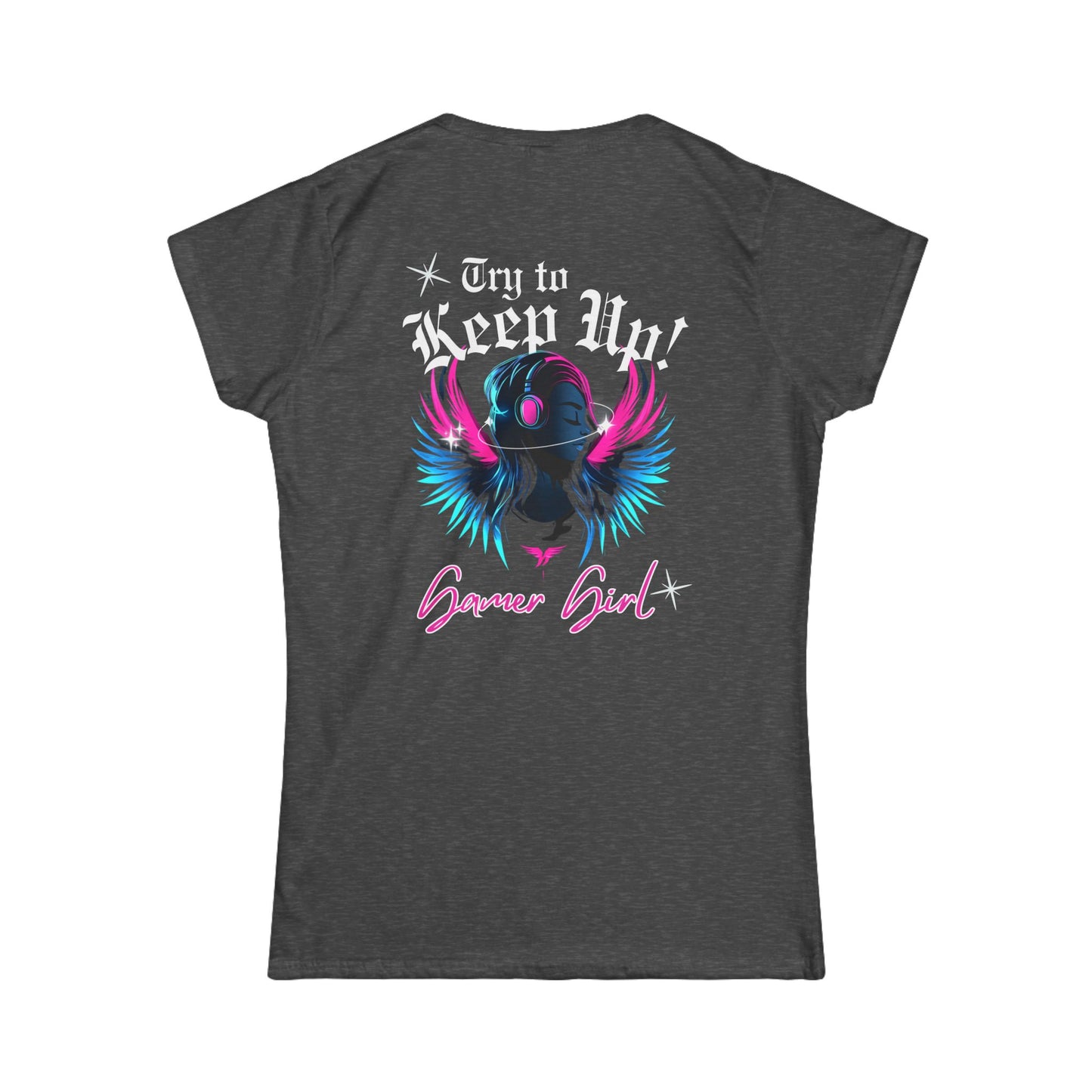 Gamer Girl - Try to keep up! Women's Softstyle Tee