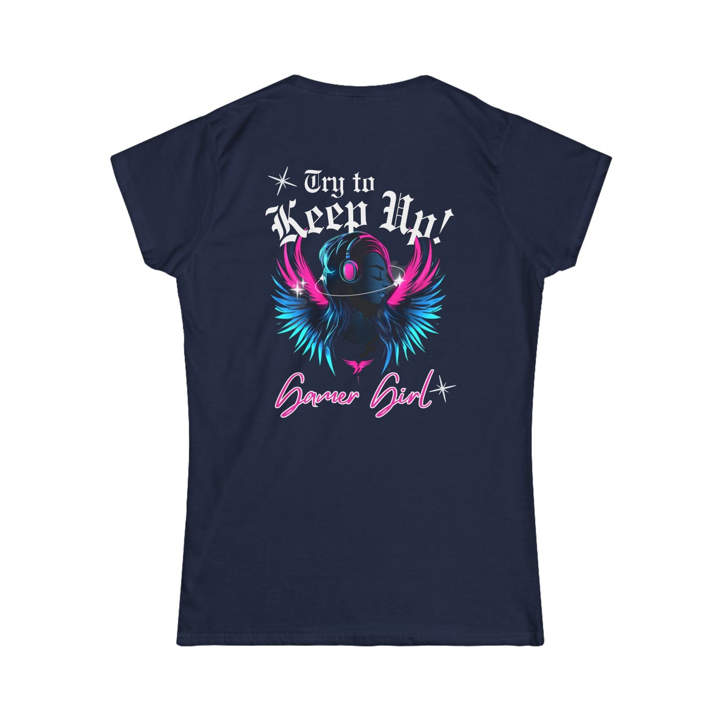 Gamer Girl - Try to keep up! Women's Softstyle Tee